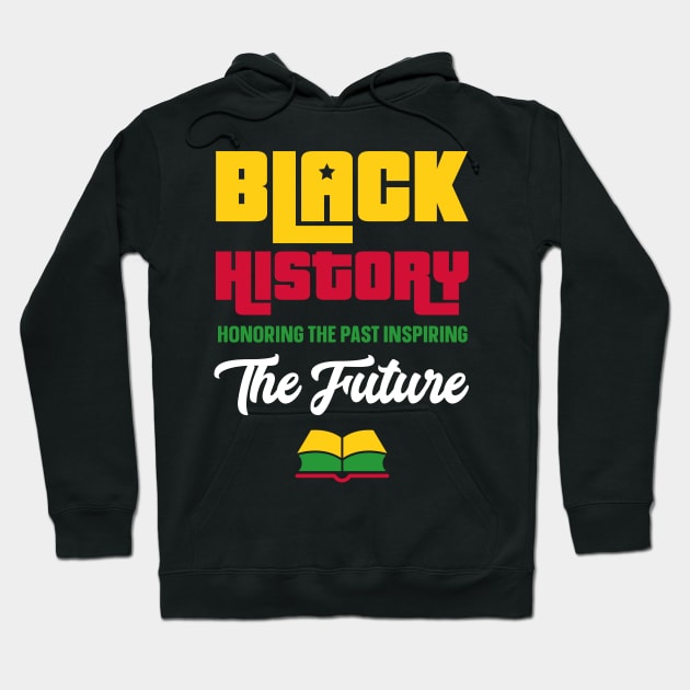 Honoring The Past Inspiring The Future Black History Month Hoodie by trendingoriginals